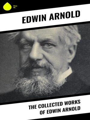 cover image of The Collected Works of Edwin Arnold